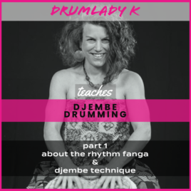 Part 1 About the Rhythm Fanga & Djembe Technique
